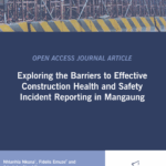 ASOCSA 2025 Papers | Exploring the Barriers to Effective Construction Health and Safety Incident Reporting in Mangaung