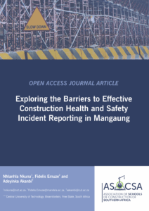 ASOCSA 2025 Papers | Exploring the Barriers to Effective Construction Health and Safety Incident Reporting in Mangaung