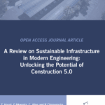ASOCSA Papers | 2025 | A Review on Sustainable Infrastructure in Modern Engineering: Unlocking the Potential of Construction 5.0