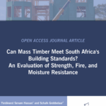 ASOCSA Papers | 2025 | Can Mass Timber Meet South Africa’s Building Standards? An Evaluation of Strength, Fire, and Moisture Resistance