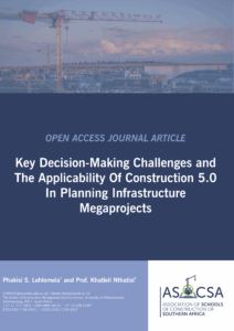 ASOCSA Papers | 2025 | Key Decision-Making Challenges and The Applicability Of Construction 5.0 In Planning Infrastructure Megaprojects