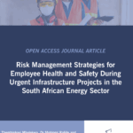 ASOCSA Papers | 2025 | Risk Management Strategies for Employee Health and Safety During Urgent Infrastructure Projects in the South African Energy Sector