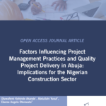 ASOCSA Papers | 2025 | Factors Influencing Project Management Practices and Quality Project Delivery in Abuja: Implications for the Nigerian Construction Sector