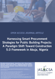 ASOCSA Papers | 2025 | Harnessing Smart Procurement Strategies for Public Building Projects: A Paradigm Shift Toward Construction 5.0 Framework in Abuja, Nigeria